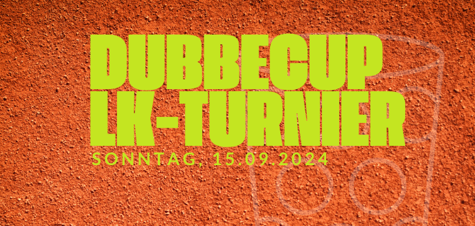 Plakat für Dubbecup LK-Turnier am 15.09.2024